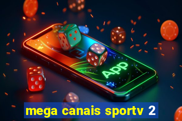 mega canais sportv 2